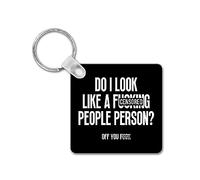 Rib ticklerz - Funny Rude Swear Keyring 'Do I Look Like A Fucking People Person Off You F*ck Novelty Joke Gifts Best Friend Colleague Secret Santa Bestie - SKR69