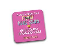 Rib Ticklerz - Leaving Work Gift, Funny Tea Coffee Drinks Coaster, A Wise Woman Said Fuck This Shit And Found Another Job, For Her For Women, Leaving Gift For Colleague Co-Worker Office - DC10