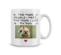 Rib ticklerz - Personalised Mugs The More People I Meet The More I Like My Dog Mother's Day Father's Day Gifts Dog Parent Birthday Christmas Ceramic Cups - MG616