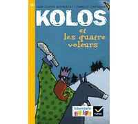 Ribambelle CE1 serie jaune - Kolos et les quatre voleurs