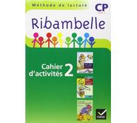 Ribambelle CP série verte éd. 2009 - Cahier d'activités 2 + livret 2: Cahier d'activités 2, accompagné d'un Livret d'entraînement à la lecture, Série verte