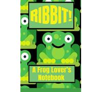 RIBBIT! A Frog Lover's Notebook: Composition Notebook with space for drawing! Top half blank for pictures, bottom half to practice handwriting.