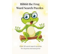 Ribbit the Frog Word Search Puzzles: Searches with Easy-to-Read Print - All Things Frogs - 6 x9 inches - 110 pages