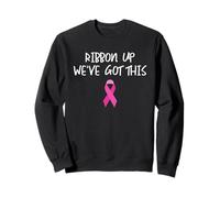 Ribbon Up Weve Got This Breast Cancer Awareness Support Sweatshirt