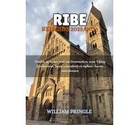 RIBE REISGIDS 2025/2026: Ontdek de oudste stad van Denemarken, waar Viking Geschiedenis, kunst schoonheid en tijdloze charme samenkomen