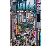 RIBE TRAVEL GUIDE 2025