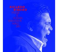 Ribeiro, Ricardo - Hoje E Assim, Amanha..