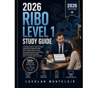 RIBO Level 1 Study Guide 2026: Comprehensive Registered Insurance Broker Prep with Timed Mock Tests, Scenario-Based Questions, and Answer Breakdowns