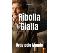 Ribolla Gialla: Uvas pelo Mundo (Wines of the World: Italy)