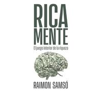 Rica Mente: El juego interior de la riqueza (Libertad Financiera)