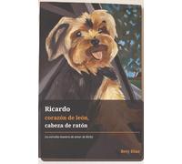 Ricardo Corazón de León, cabeza de ratón.: La extraña manera de amar de Ricky