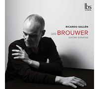 Ricardo Gallen - Brouwer: Guitar Sonatas