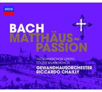 Riccardo Chailly & Gewandhaus - Bach: Matthaus Passion