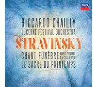 Riccardo Chailly - Stravinsky: Funeral Song (Chant Funèbre), The Rite of Spring (Le Sacre de Printemps)