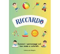 RICCARDO - Colora il tuo Nome: Libro da Colorare in Italiano