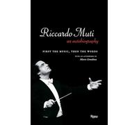 Riccardo Muti: An Autobiography: First the Music, Then the Words