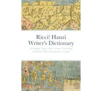 Ricci! Hanzi Writer's Dictionary: The original hanzi writer's dictionary!