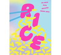 RICE: 80 NICE RICE RECIPES FROM ASIA by Various Hardback Self Help Business