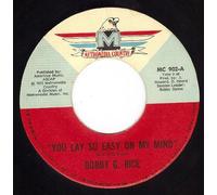 Rice, Bobby G. - You Lay So Easy On My Mind/There Ain't No Way Babe (VG+ 45 rpm)