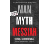 Rice Broocks Man, Myth, Messiah (Paperback)