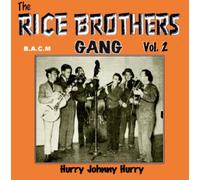 Rice Brothers Gang - Rice Brothers Gang Volume 2: Hurry Johnny Hurry
