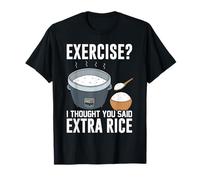 Rice Cooker Funny Exercise I Thought You Said Extra Rice T-Shirt