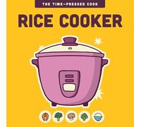 Rice Cooker (The Time-Pressed Cook)