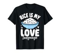 Rice is My Love Language Rice Bowl Asian Food T-Shirt