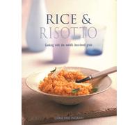 Rice & Risotto: Cooking with the world's best-loved grain