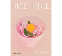 Rice Table : Korean Recipes and Stories to Feed the Soul