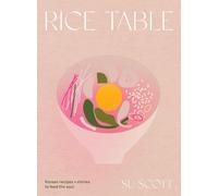 Rice Table: Korean Recipes and Stories to Feed the Soul by Su Scott (English) Ha