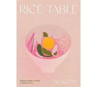 Rice Table, Su Scott, Hardback
