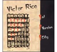 Rice, Victor - At Version City