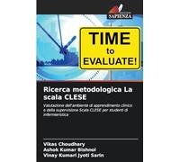 Ricerca metodologica La scala CLESE: Valutazione dell'ambiente di apprendimento clinico e della supervisione Scala CLESE per studenti di infermieristica