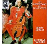 Ricercar Consort - Les Pretentions du violoncelle