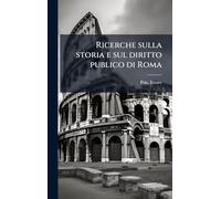 Ricerche sulla storia e sul diritto publico di Roma