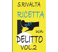Ricetta per un delitto. VOLUME 2 (I casi dell'avvocato Buonviso)