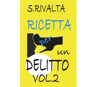 Ricetta per un delitto. VOLUME 2 (I casi dell'avvocato Buonviso)