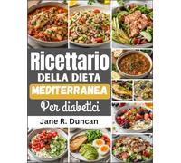 Ricettario della dieta mediterranea per diabetici