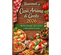 Ricette con la friggitrice ad aria: Come friggere senza grassi, tante gustose ricette facili e veloci - edizione 2026