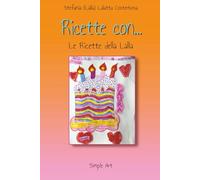 Ricette con...: Le Ricette della Lalla (le mie ricette)