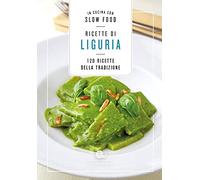 Ricette Di Liguria. in Cucina Con Slow Food