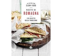 Ricette di Romagna. 120 ricette della tradizione