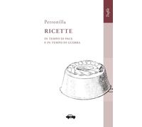 Ricette in tempo di pace e in tempo di guerra