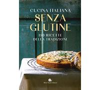 Ricette Senza Glutine Della Tradizione Italiana