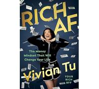 Rich AF : The Money Mindset That Will Change Your Life