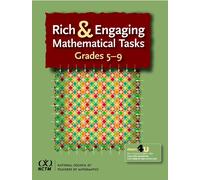 Rich and Engaging Mathematical Tasks: Grades 5-9
