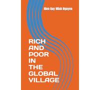RICH AND POOR IN THE GLOBAL VILLAGE