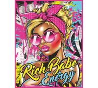 Rich Babe Energy Journal: Manifestation Notebook for Gratitude, Affirmations & Self-Care (College Ruled, 120 Pages, 8.5” x 11”)