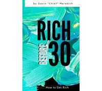 Rich before 30: How to Get Rich